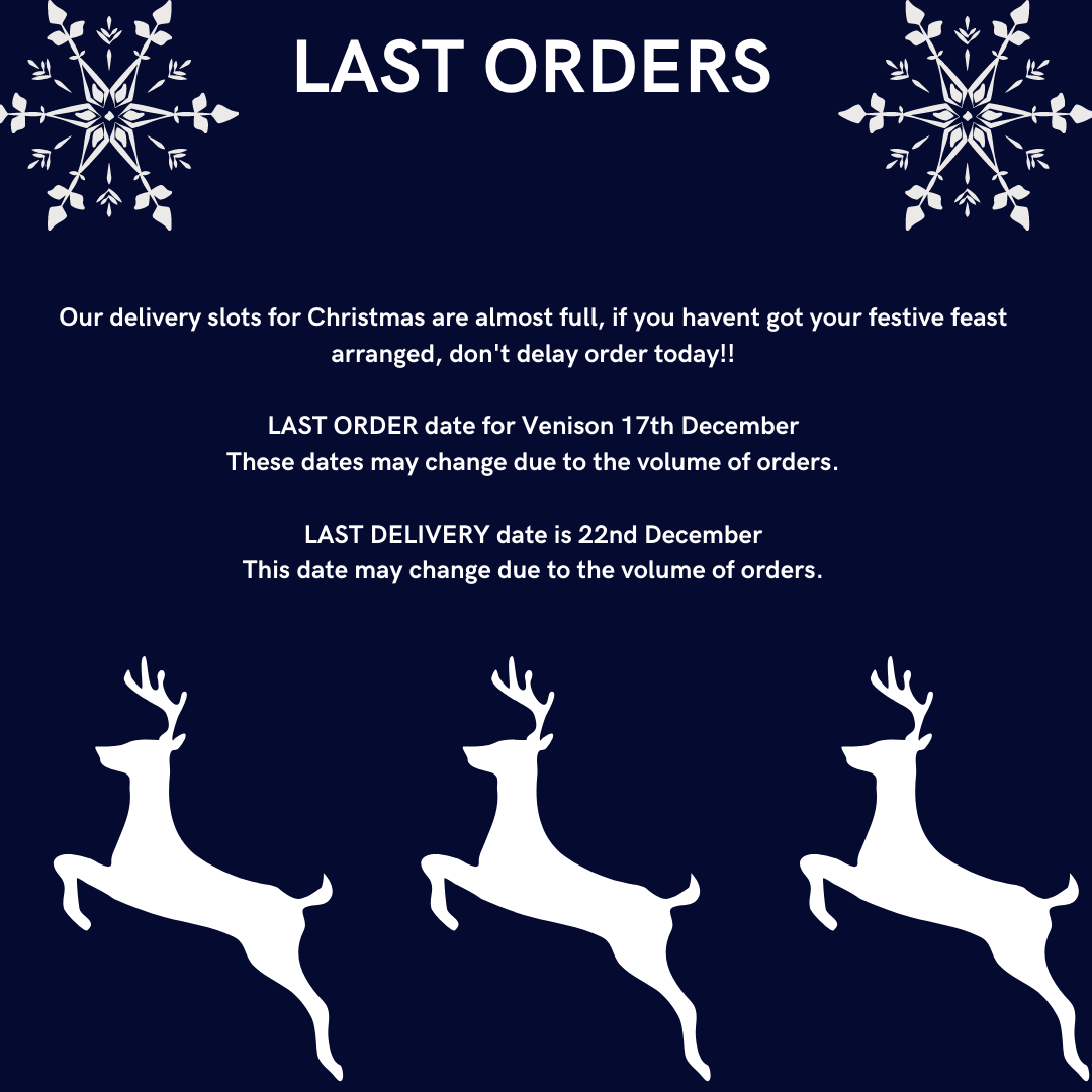 LAST ORDER DATES FOR CHRISTMAS Holme Farmed Venison